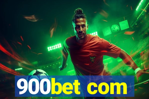 900bet com